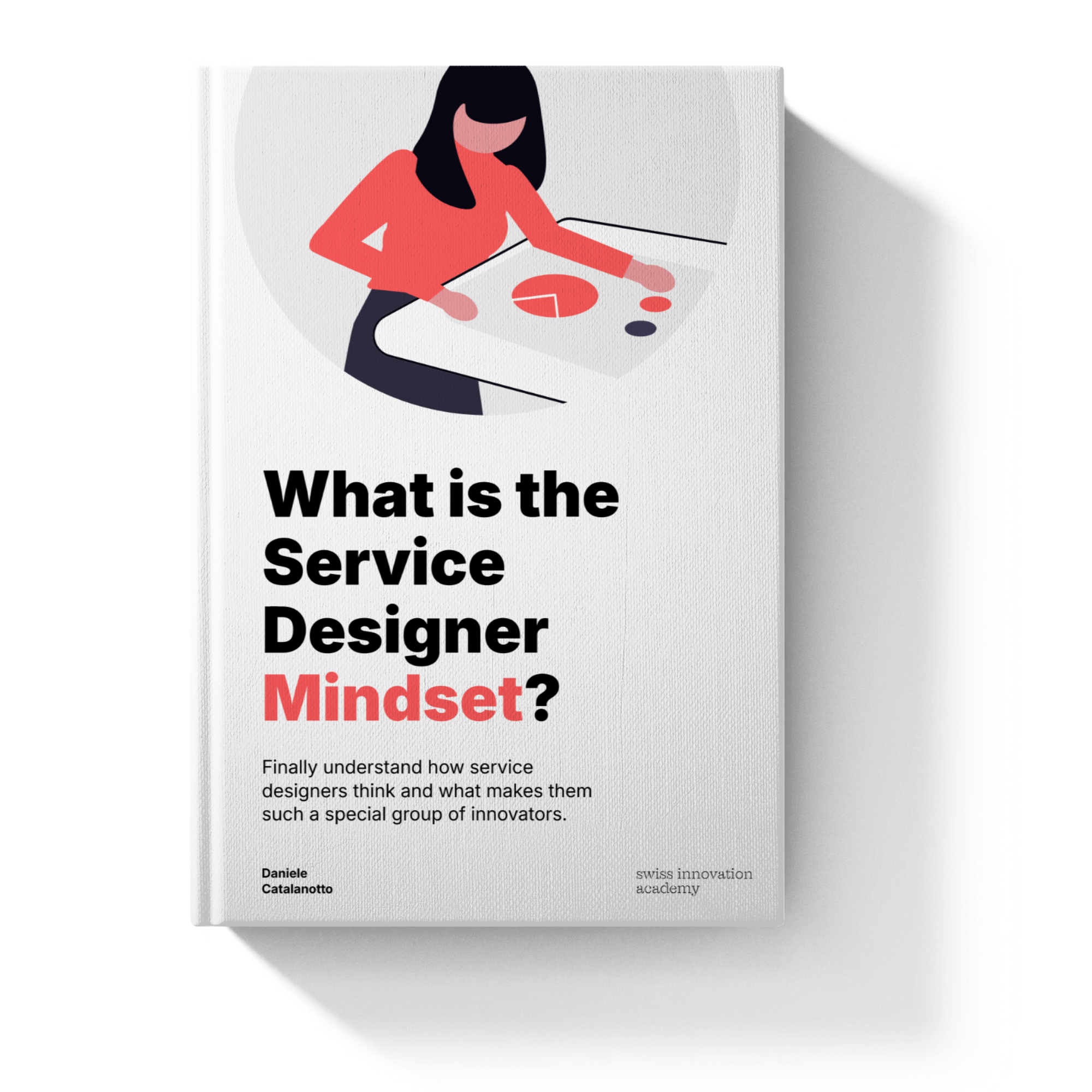 What is the Service Designer Mindset?