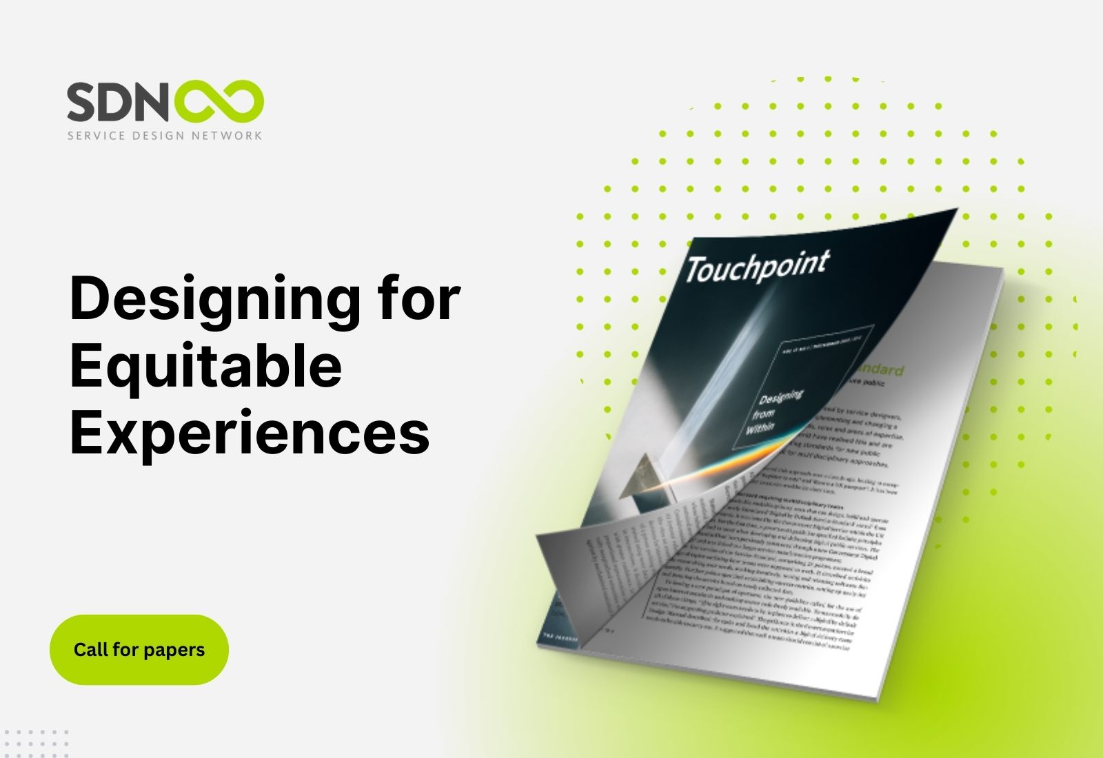 A mockup of the touchpoint Journal with the SDN logo and the title: Designing for Equitable Experiences. Call for papers.