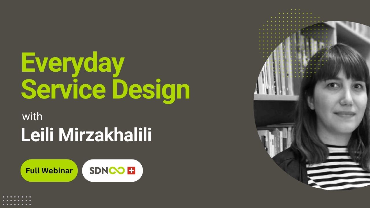 A banner showing the text "Everyday Service Design with Leili Mirzakhalili" and Leili's portrait